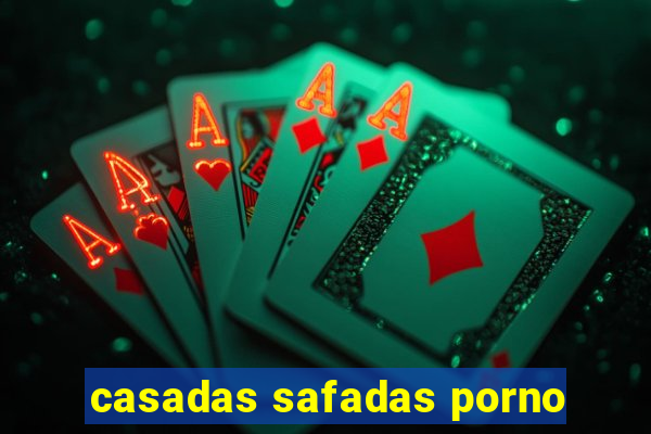 casadas safadas porno